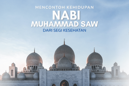 belajar sehat dari Rasululullah Saw