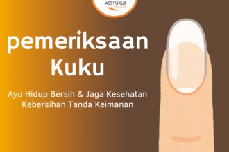 Pemeriksaan Kuku Rutin setiap bulan