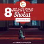 8 Doa yang sangat dahsyat di dalam sholat yang harus kita ketahui