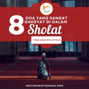 8 Doa yang sangat dahsyat di dalam sholat yang harus kita ketahui