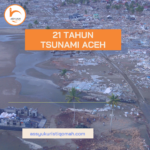 21 Tahun Tsunami Aceh